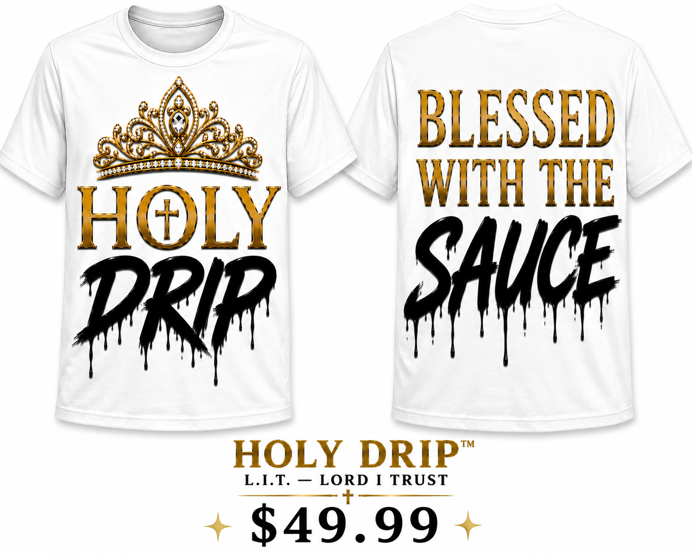 Glow With Purpose Collection-Holy Drip Tee